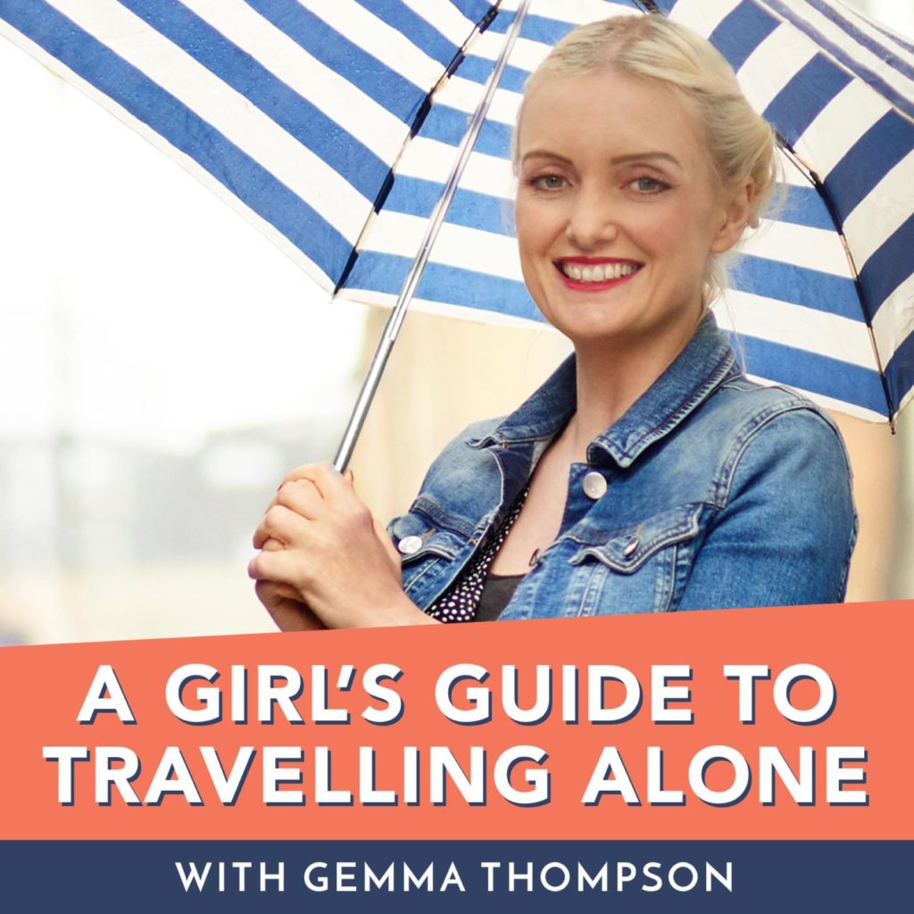 A girl's guide to travelling alone best travel podcasts