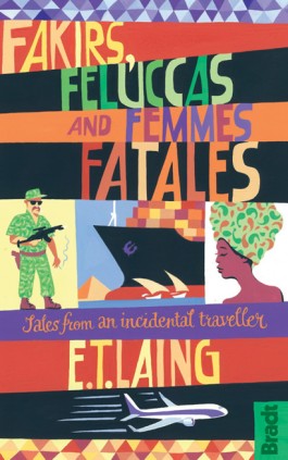 Fakirs, Feluccas and Femmes Fatales