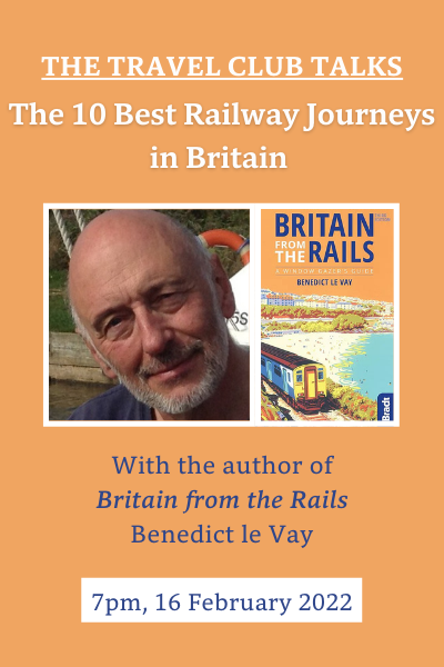 The Travel Club Talks: The 10 Best Railway Journeys in Britain – 7pm, 16 February
