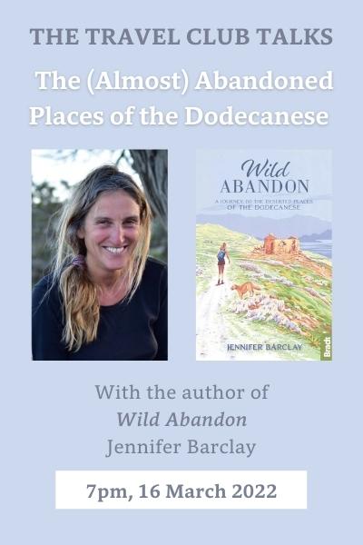The Travel Club Talks: The (Almost) Abandoned Places of the Dodecanese – 7pm, 16 March 2022