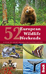52 European Wildlife Weekends by James Lowen 