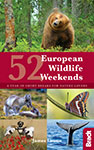 52 European Wildlife Weekends by James Lowen