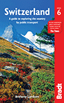 Switzerland A guide to exploring the country by public transport by Anthony Lambert